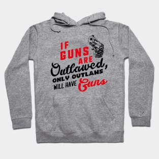 If guns are ourlawed (black) Hoodie
